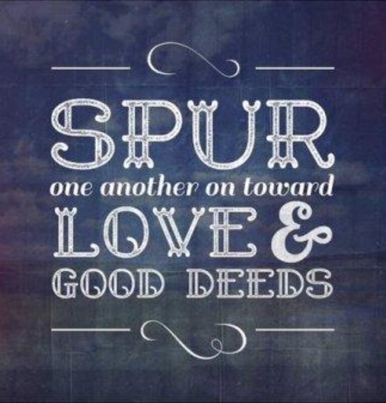 Spur each other – Hebrews 10:19-25