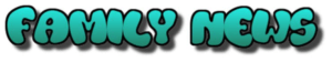 Family News