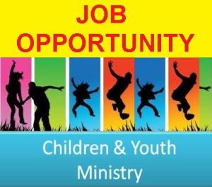 Children and Youth Minister (Job Opportunity)