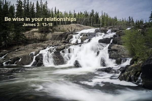 Be wise in your relationships