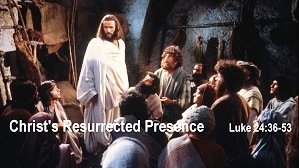Christs resurrected presence