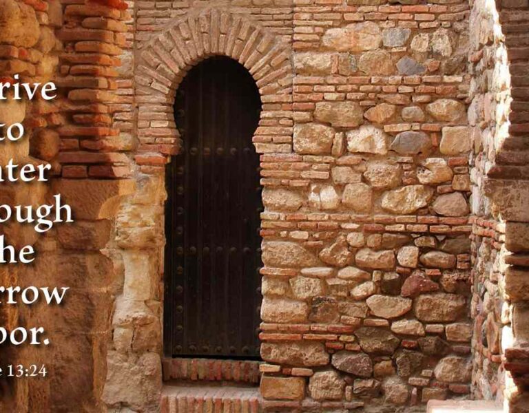 Narrow Door Entry – Kingdom Life