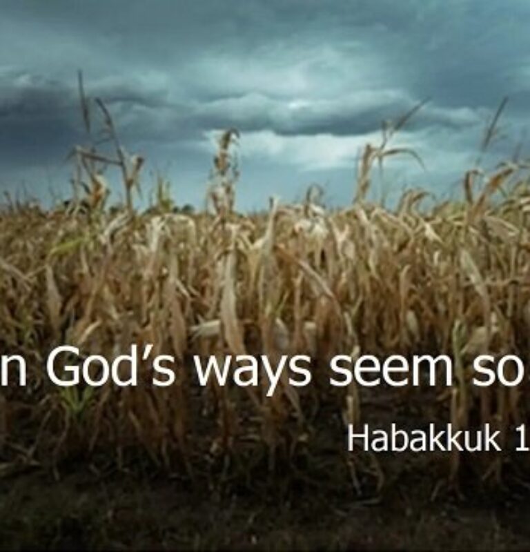 When God’s ways seem so other – Habakkuk 1: 12-2: 1